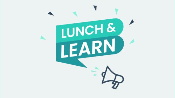 Lunch and Learn